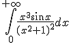 \int^{+\infty}_{0}\frac{x^3 sin x}{(x^2+1)^2}dx